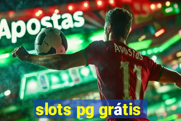 slots pg grátis